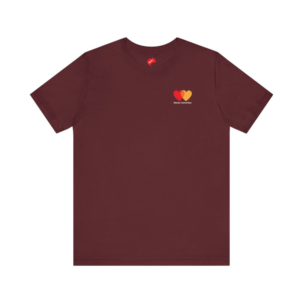 Heart to Heart Money can not buy T-shirt | show your love